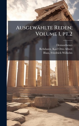 Ausgewählte Reden; Volume 1, Pt. 2
