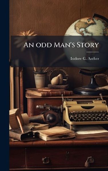 An odd Man's Story