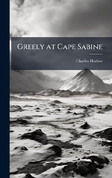 Greely at Cape Sabine