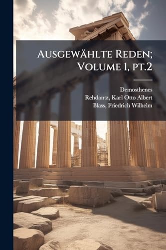 Ausgewählte Reden; Volume 1, Pt. 2