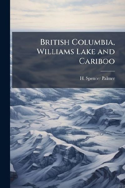 British Columbia, Williams Lake and Cariboo