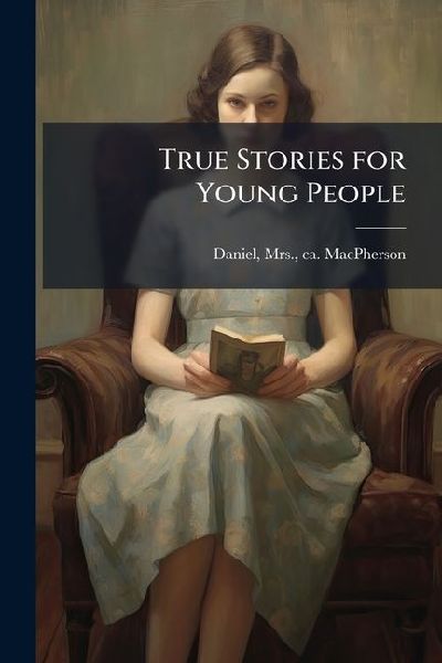 True Stories for Young People