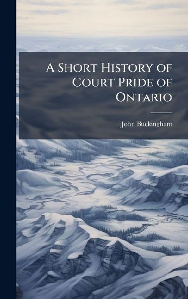 A Short History of Court Pride of Ontario