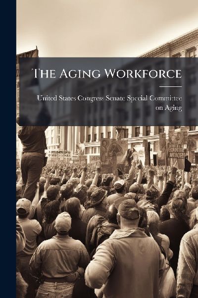 The Aging Workforce