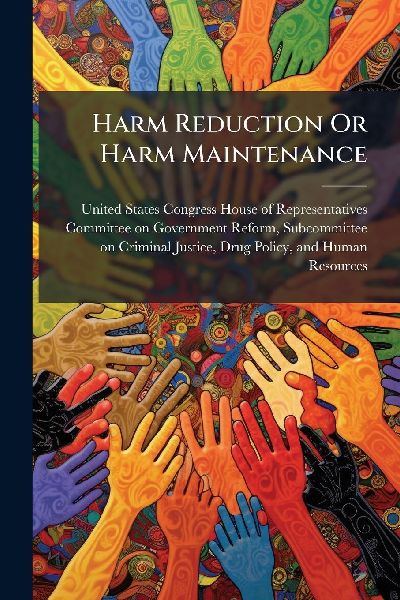 Harm Reduction Or Harm Maintenance
