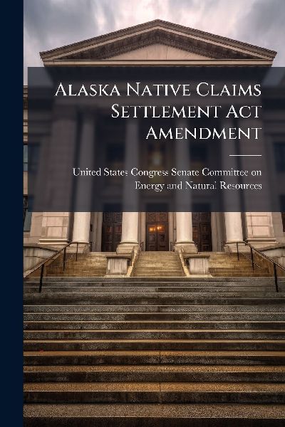 Alaska Native Claims Settlement Act Amendment