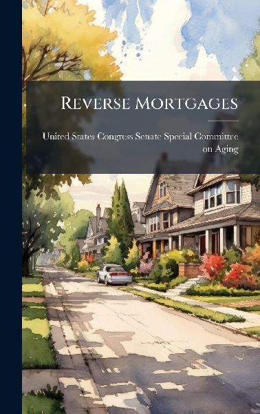 Reverse Mortgages
