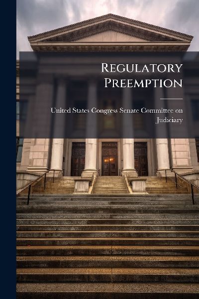 Regulatory Preemption