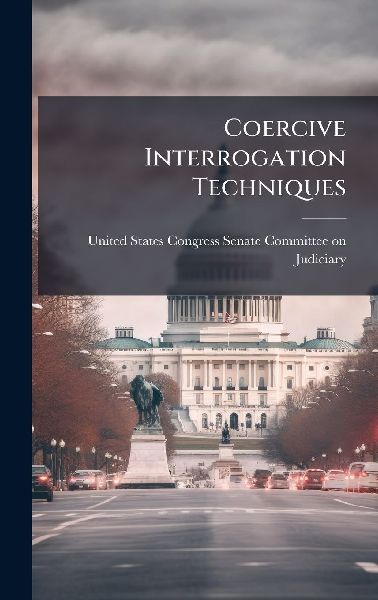 Coercive Interrogation Techniques
