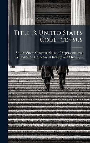 Title 13, United States Code- Census