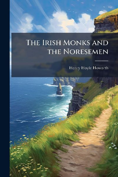 The Irish Monks and the Noresemen