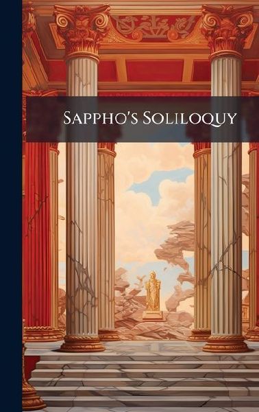 Sappho's Soliloquy