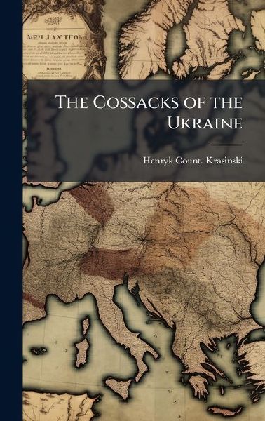 The Cossacks of the Ukraine
