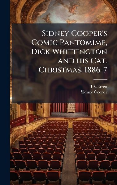 Sidney Coopers Comic Pantomime, Dick Whittington and his Cat. Christmas, 1886-7