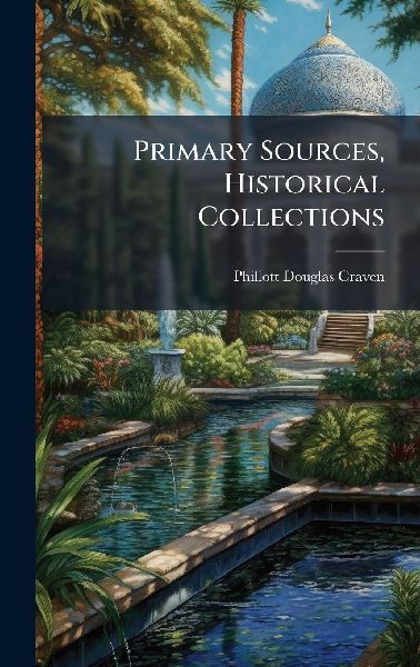 Primary Sources, Historical Collections