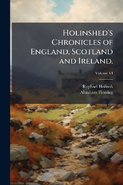 Holinshed's Chronicles of England, Scotland and Ireland.