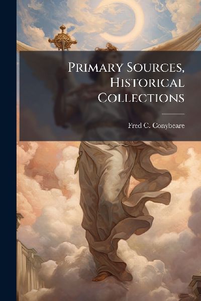 Primary Sources, Historical Collections