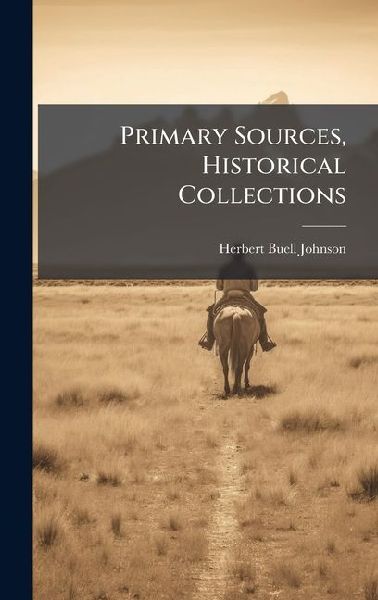 Primary Sources, Historical Collections
