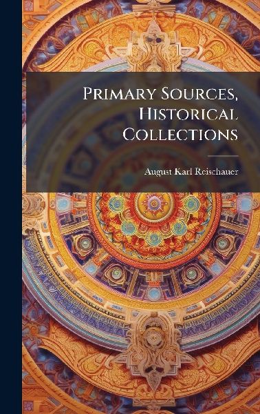 Primary Sources, Historical Collections