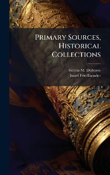 Primary Sources, Historical Collections