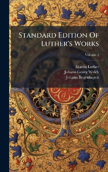 Standard Edition Of Luthers Works