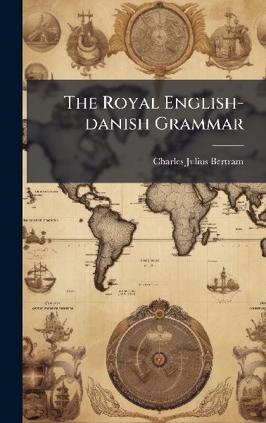 The Royal English-danish Grammar