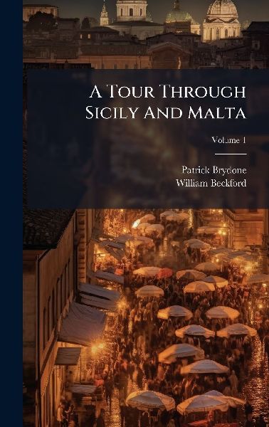 A Tour Through Sicily And Malta