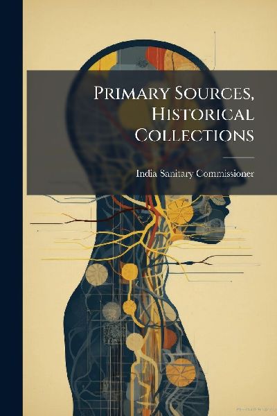 Primary Sources, Historical Collections