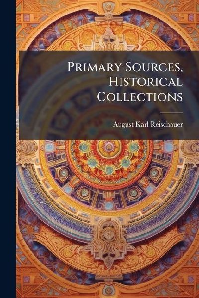 Primary Sources, Historical Collections