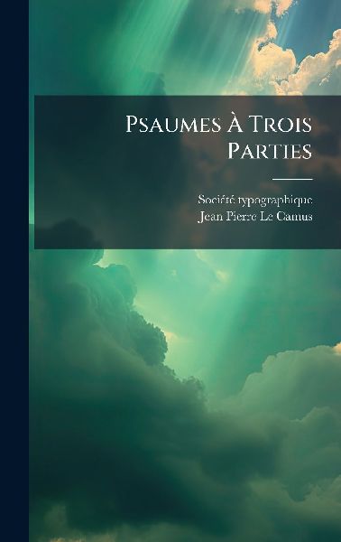 Psaumes Ã&#128; Trois Parties