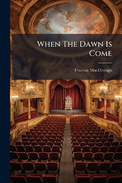 When The Dawn Is Come