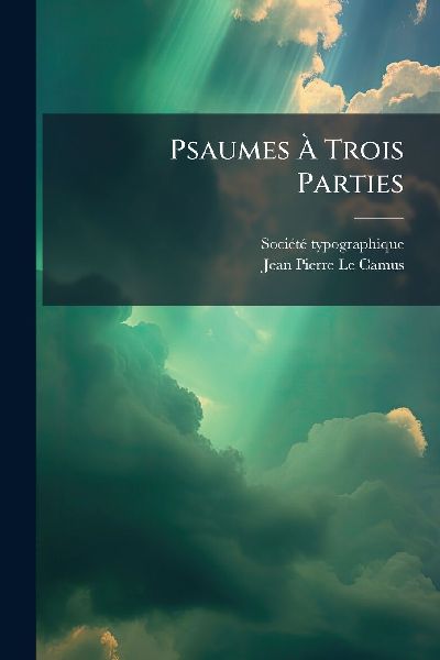 Psaumes Ã&#128; Trois Parties