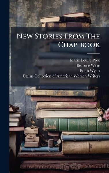 New Stories From The Chap-book