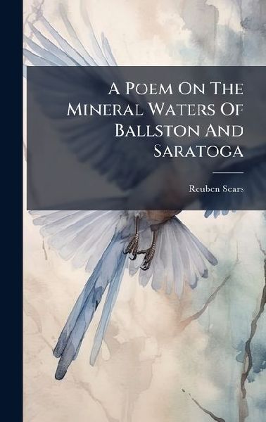 A Poem On The Mineral Waters Of Ballston And Saratoga