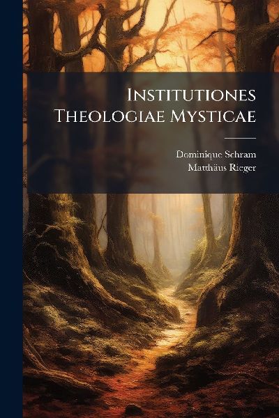 Institutiones Theologiae Mysticae