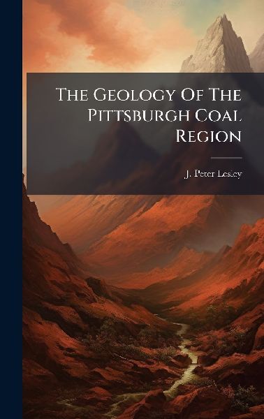 The Geology Of The Pittsburgh Coal Region