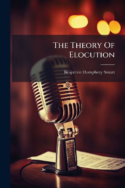 The Theory Of Elocution