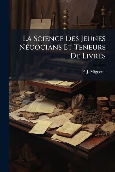 La Science Des Jeunes NÃ(c)gocians Et Teneurs De Livres