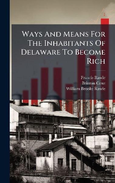 Ways And Means For The Inhabitants Of Delaware To Become Rich