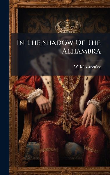 In The Shadow Of The Alhambra
