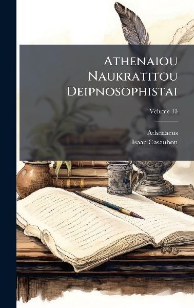Athenaiou Naukratitou Deipnosophistai