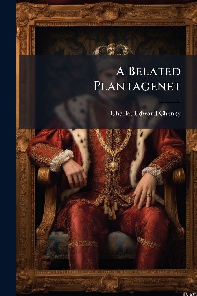 A Belated Plantagenet
