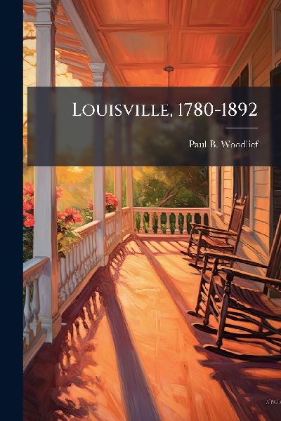 Louisville, 1780-1892