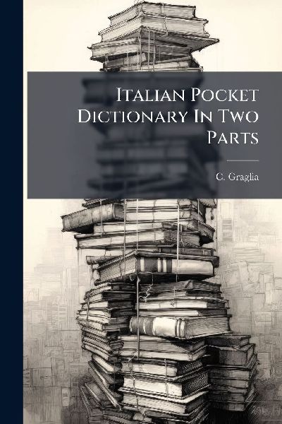 Italian Pocket Dictionary In Two Parts