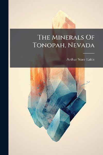 The Minerals Of Tonopah, Nevada