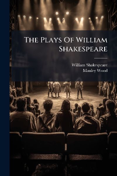 The Plays Of William Shakespeare