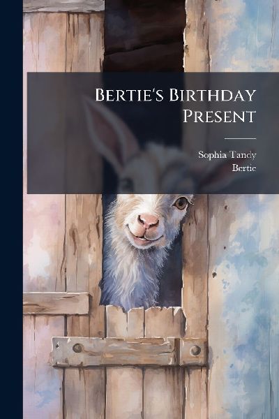 Bertie's Birthday Present