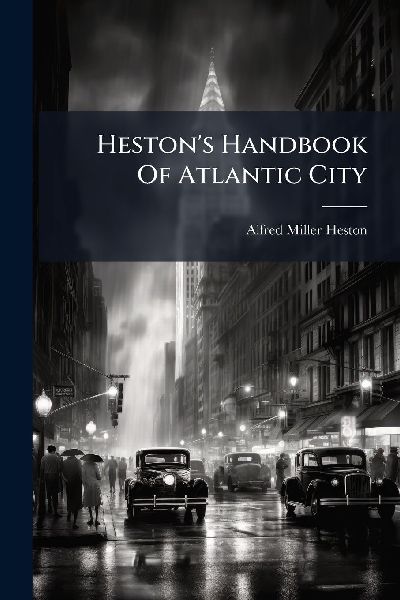 Heston's Handbook Of Atlantic City