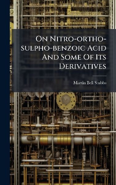 On Nitro-ortho-sulpho-benzoic Acid And Some Of Its Derivatives