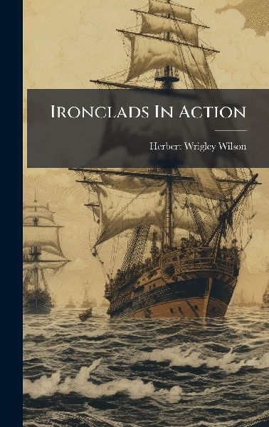 Ironclads In Action